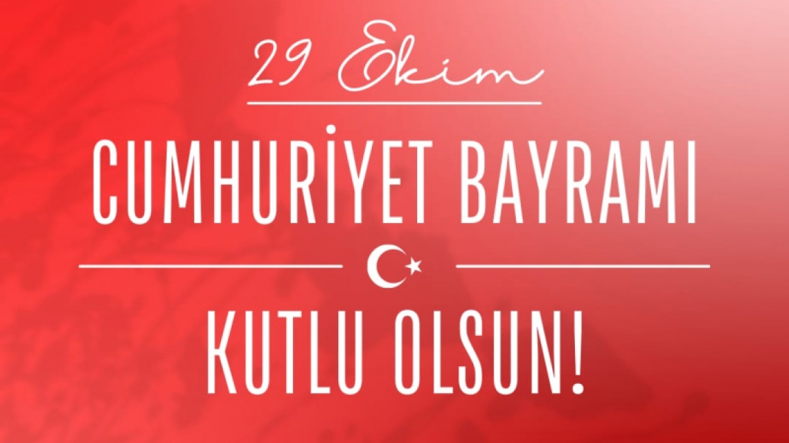 29 Ekim Cumhuriyet Bayramı Kutlu Olsun!